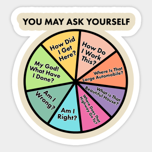 Things You May Ask Yourself Sticker